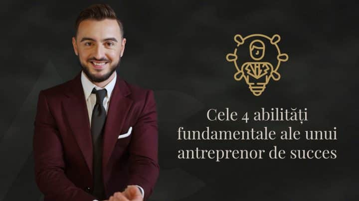 Cele-4-abilități-fundamentale-ale-unui-antreprenor-de-succes